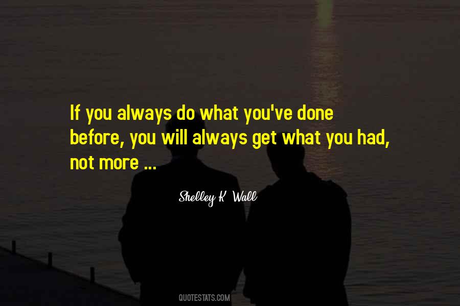 Shelley K. Wall Quotes #1309631