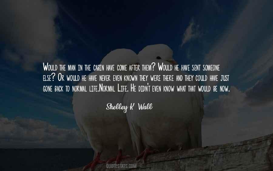 Shelley K. Wall Quotes #42398