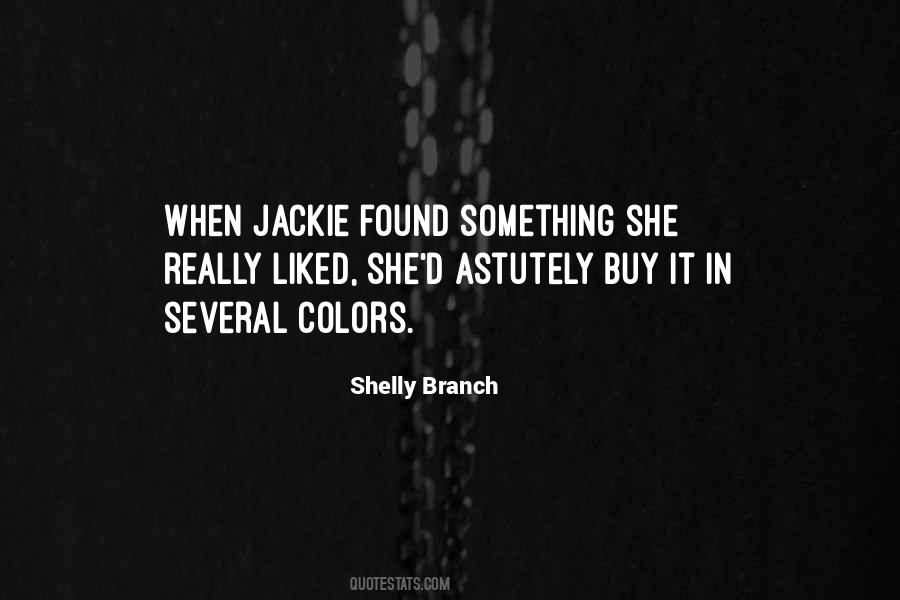 Shelly Branch Quotes #47620