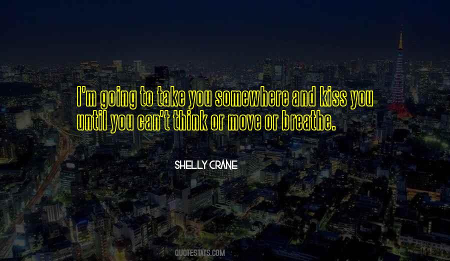 Shelly Crane Quotes #357736