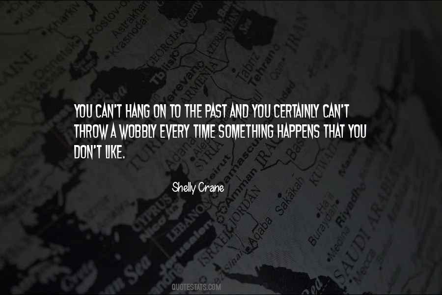 Shelly Crane Quotes #46323