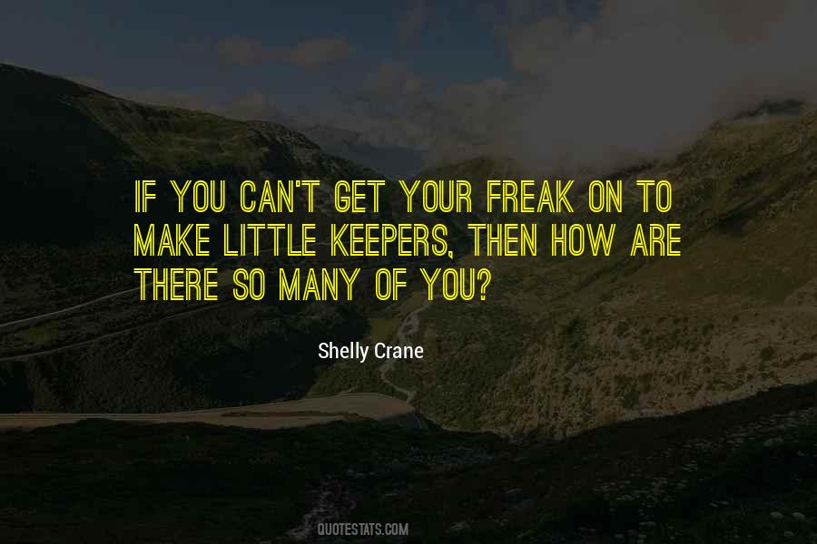Shelly Crane Quotes #761640