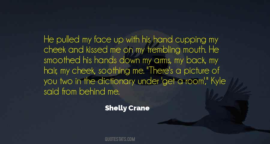 Shelly Crane Quotes #814306