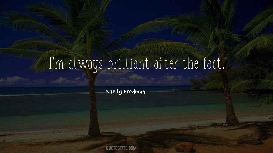 Shelly Fredman Quotes #1683754 Shelly Fredman Quotes #1683754
