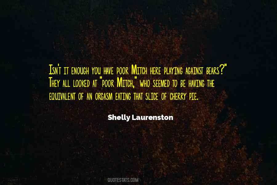 Shelly Laurenston Quotes #274341