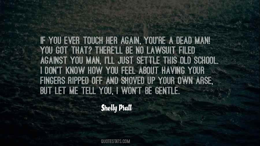 Shelly Pratt Quotes #234540
