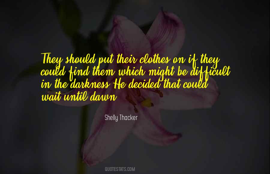 Shelly Thacker Quotes #1336895