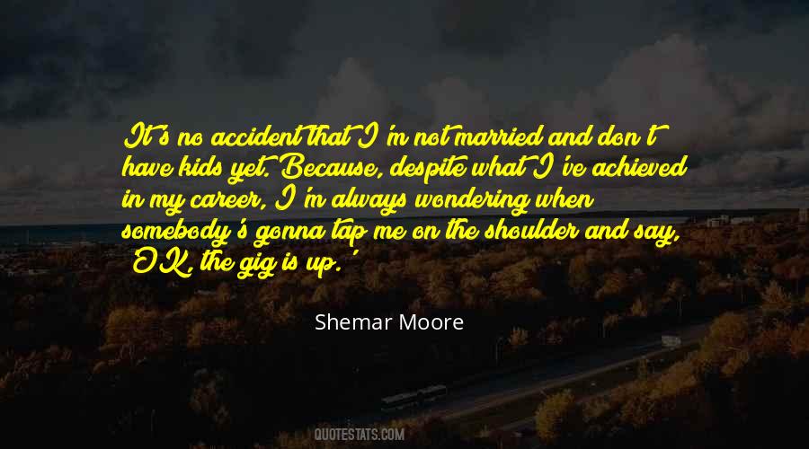 Shemar Moore Quotes #824772