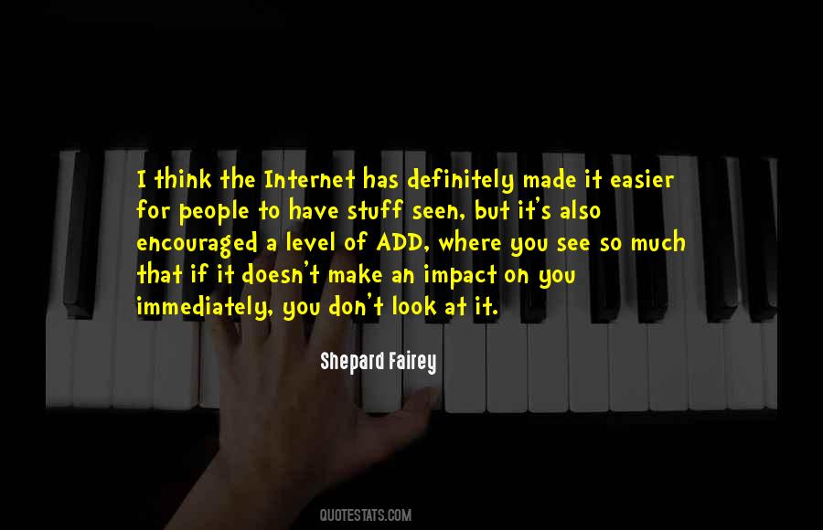 Shepard Fairey Quotes #6302