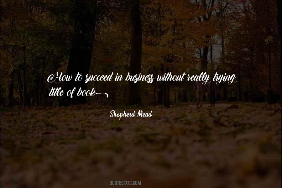 Shepherd Mead Quotes #1721486