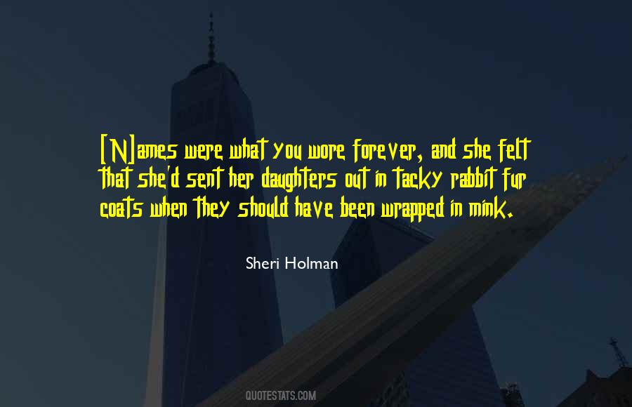 Sheri Holman Quotes #841290
