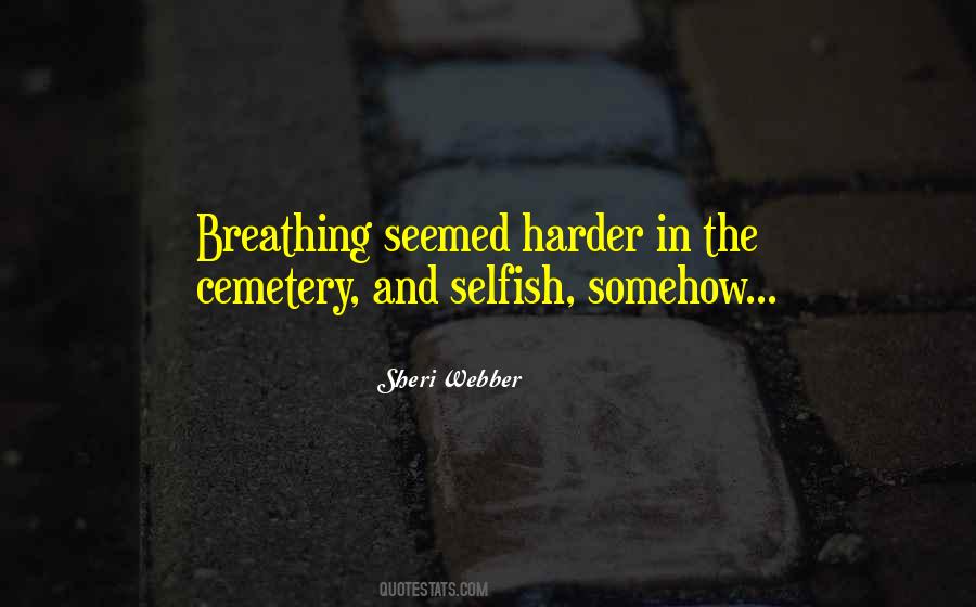 Sheri Webber Quotes #610661