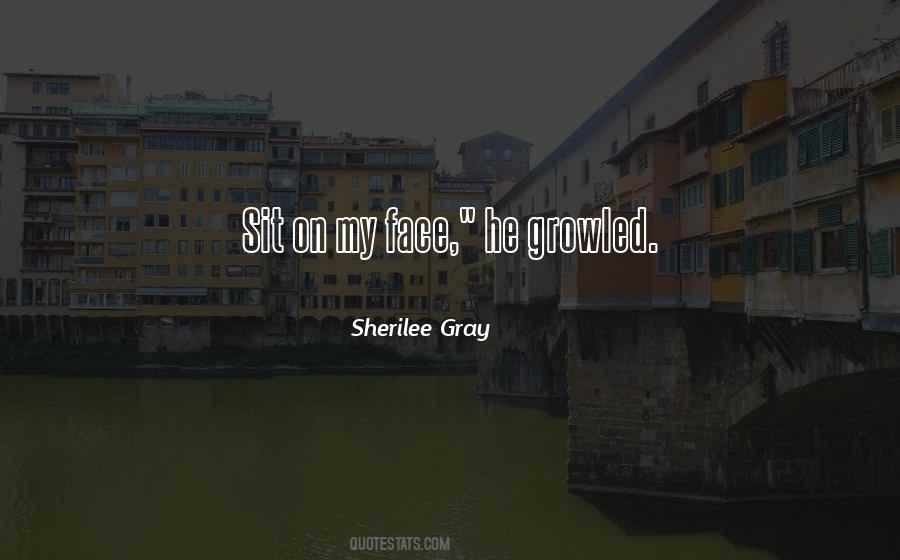 Sherilee Gray Quotes #957866