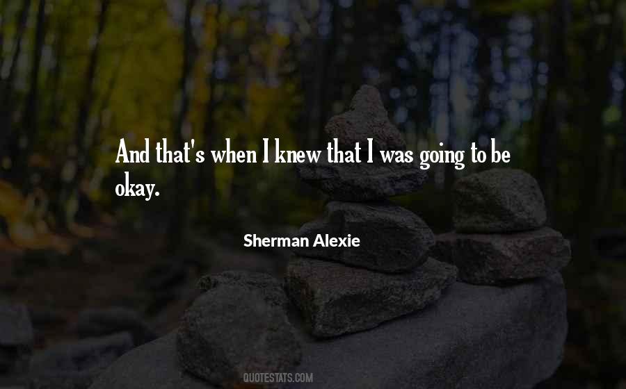 Sherman Alexie Quotes #1394853
