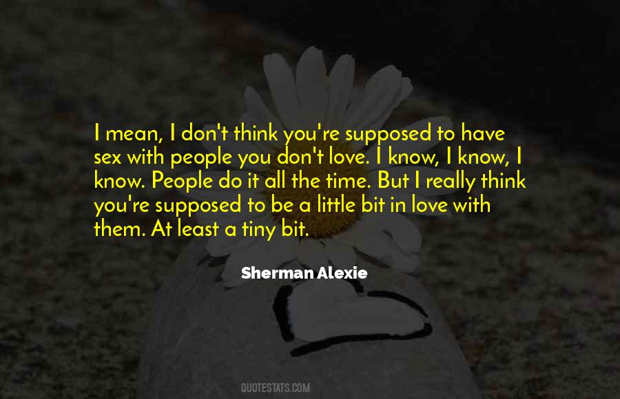 Sherman Alexie Quotes #1481744
