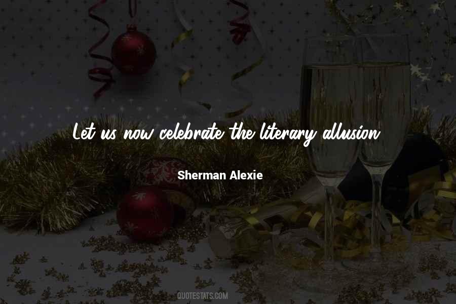 Sherman Alexie Quotes #1847369