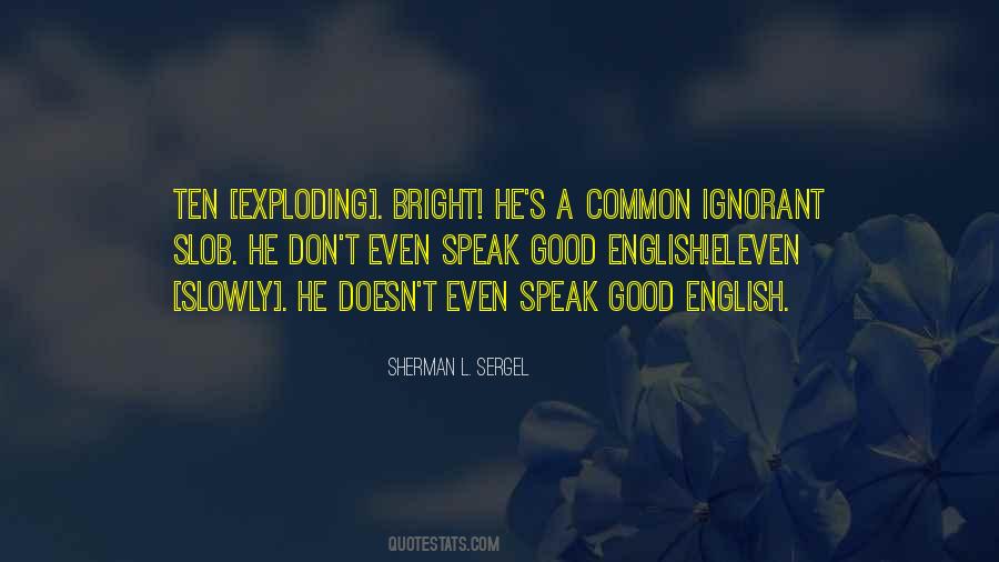 Sherman L. Sergel Quotes #1245235