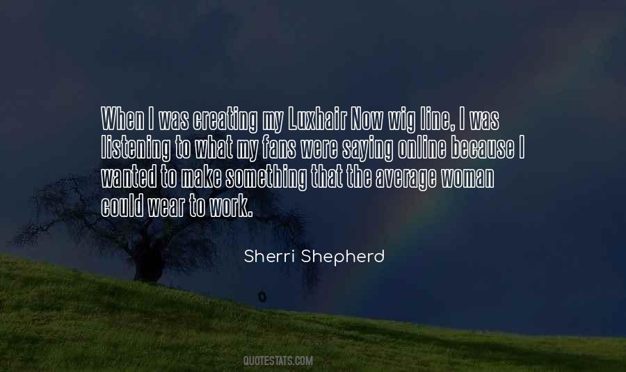 Sherri Shepherd Quotes #1496722