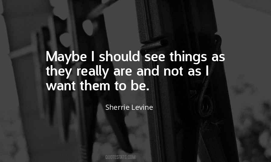 Sherrie Levine Quotes #1639599