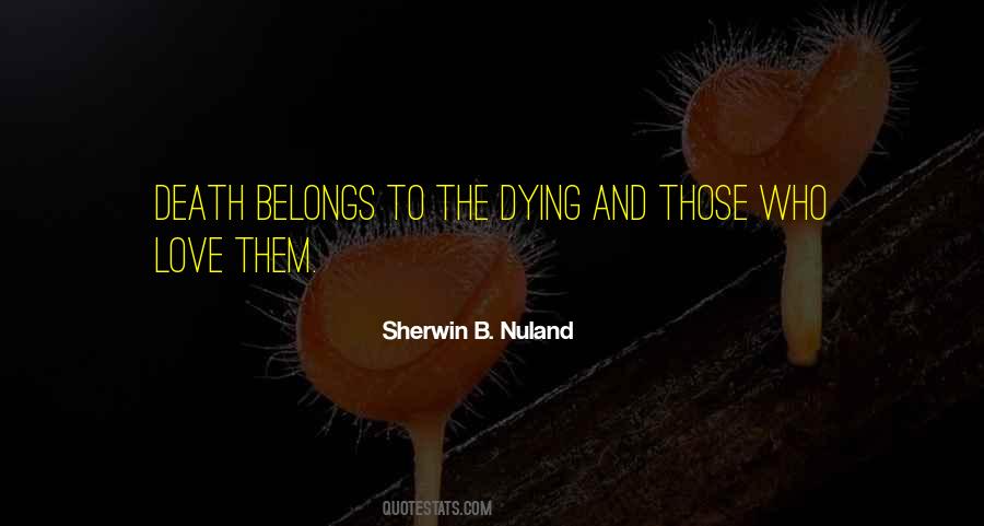 Sherwin B. Nuland Quotes #625964