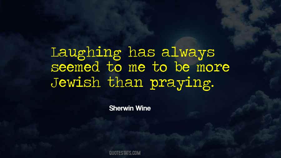 Sherwin Wine Quotes #215024