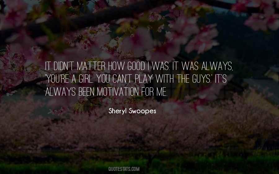 Sheryl Swoopes Quotes #498798