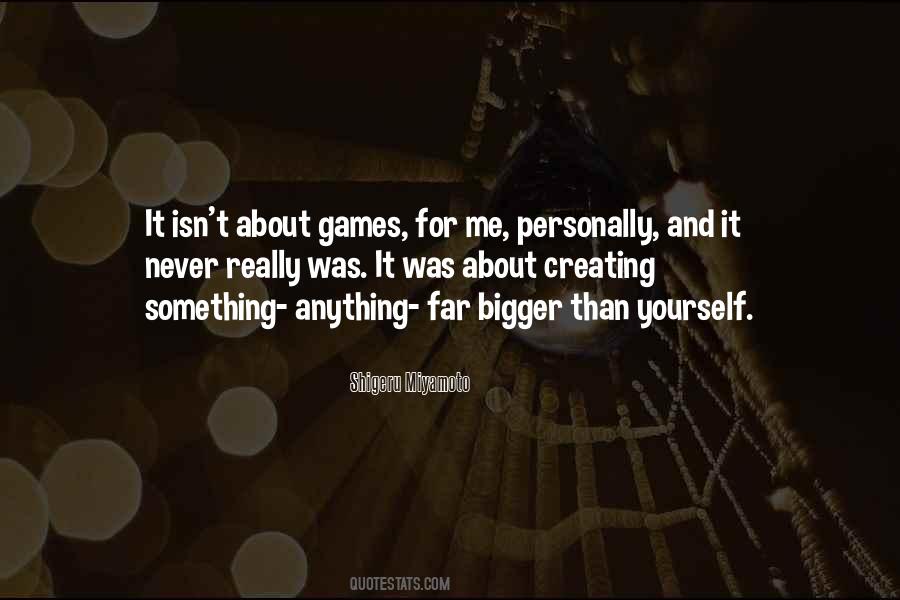 Shigeru Miyamoto Quotes #101281