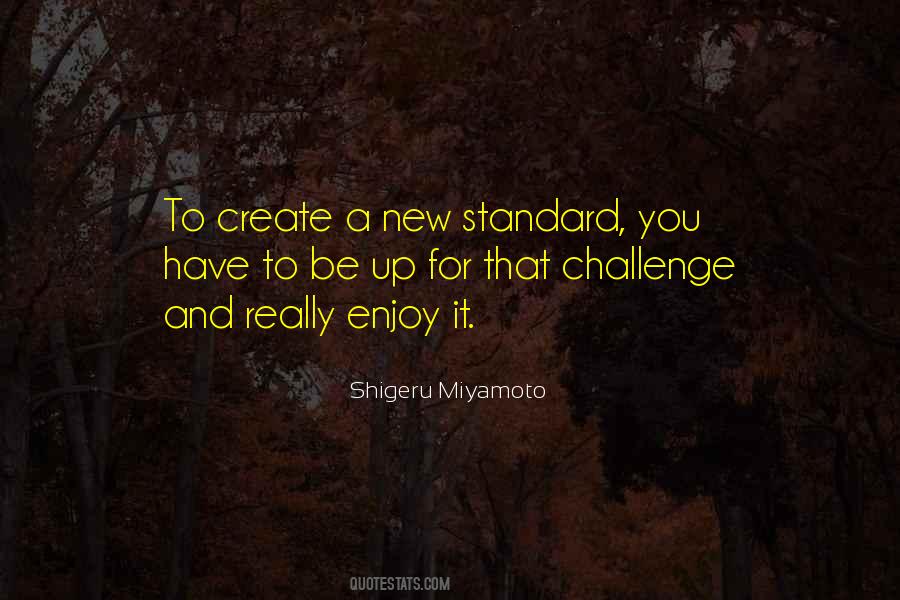 Shigeru Miyamoto Quotes #1116392