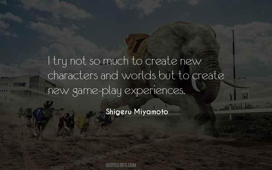 Shigeru Miyamoto Quotes #1403943