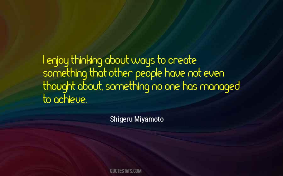 Shigeru Miyamoto Quotes #1829772