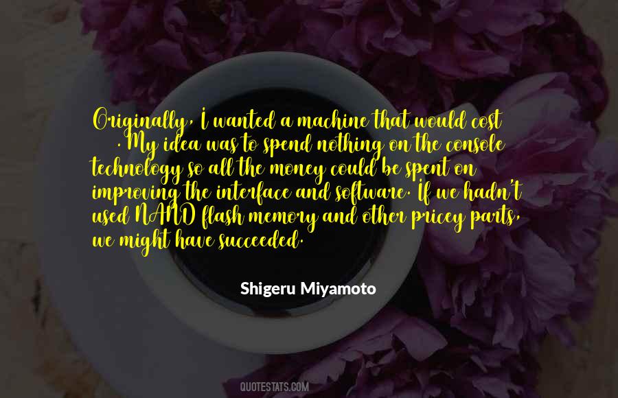 Shigeru Miyamoto Quotes #211938