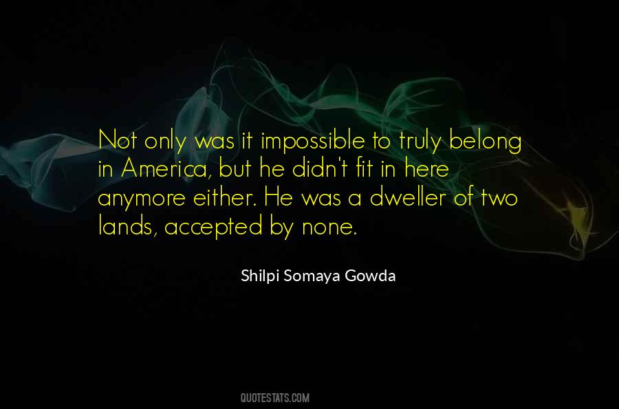 Shilpi Somaya Gowda Quotes #1301778