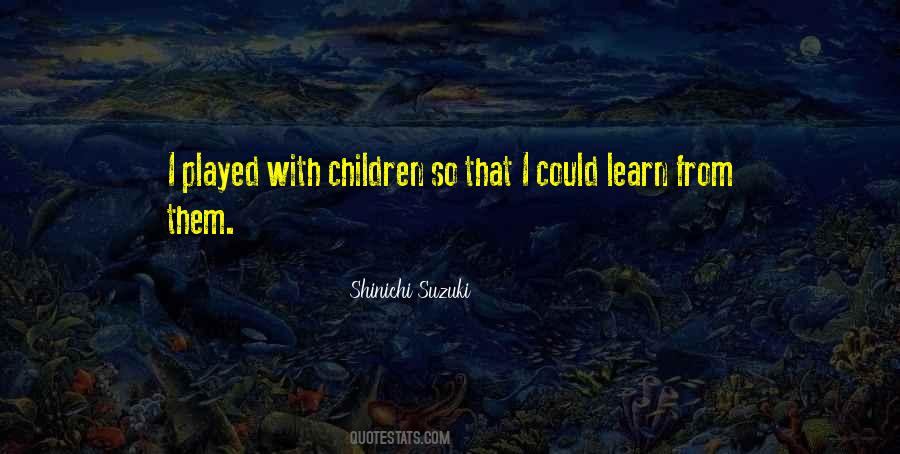 Shinichi Suzuki Quotes #1272068