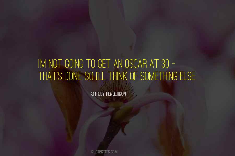 Shirley Henderson Quotes #739628