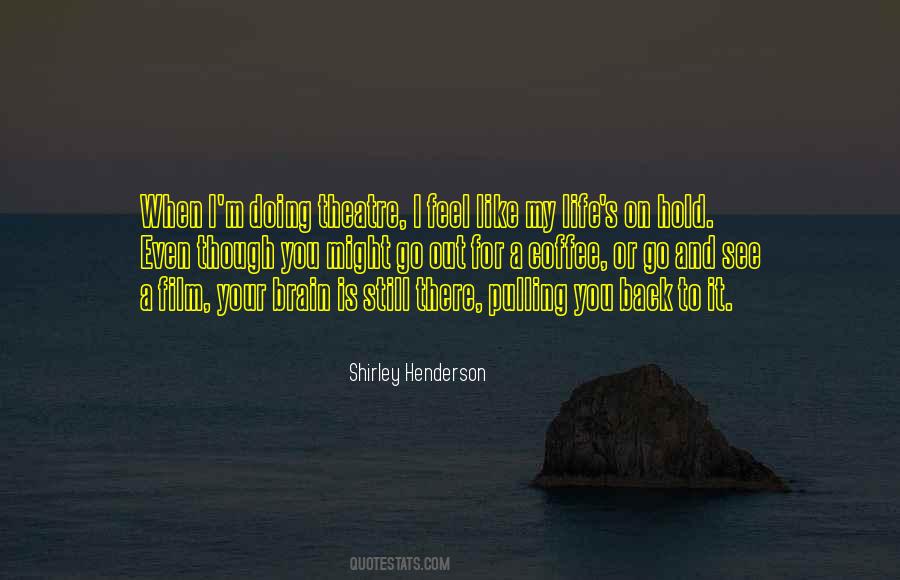 Shirley Henderson Quotes #96810