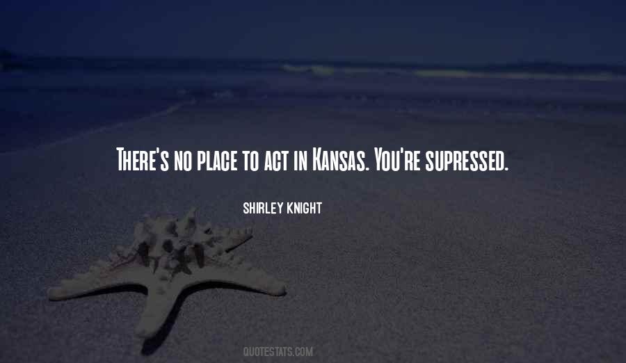 Shirley Knight Quotes #1125464