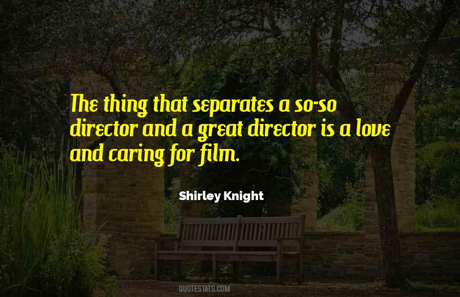 Shirley Knight Quotes #943781