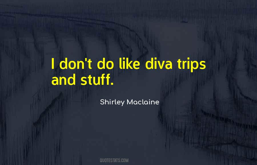 Shirley Maclaine Quotes #1578310