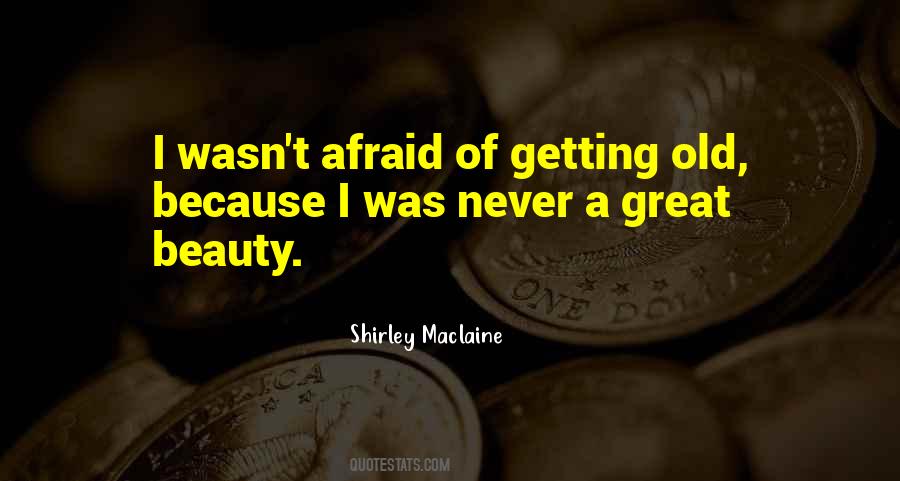 Shirley Maclaine Quotes #1722558