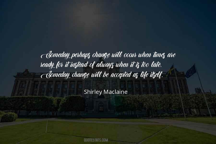 Shirley Maclaine Quotes #695425