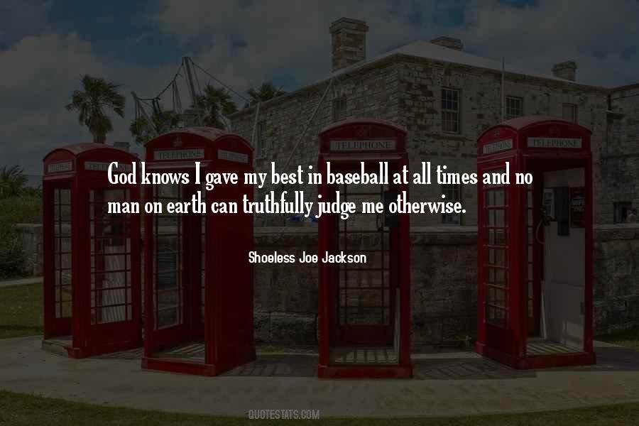 Shoeless Joe Jackson Quotes #1317186 Shoeless Joe Jackson Quotes #1317186
