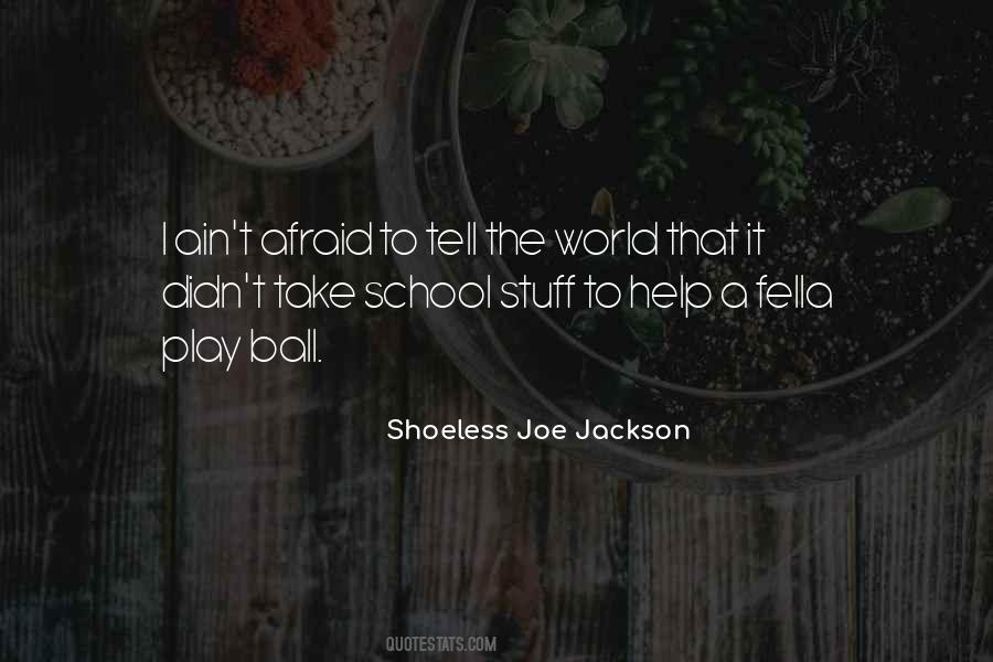 Shoeless Joe Jackson Quotes #1365804