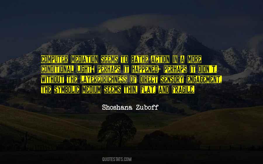 Shoshana Zuboff Quotes #337638