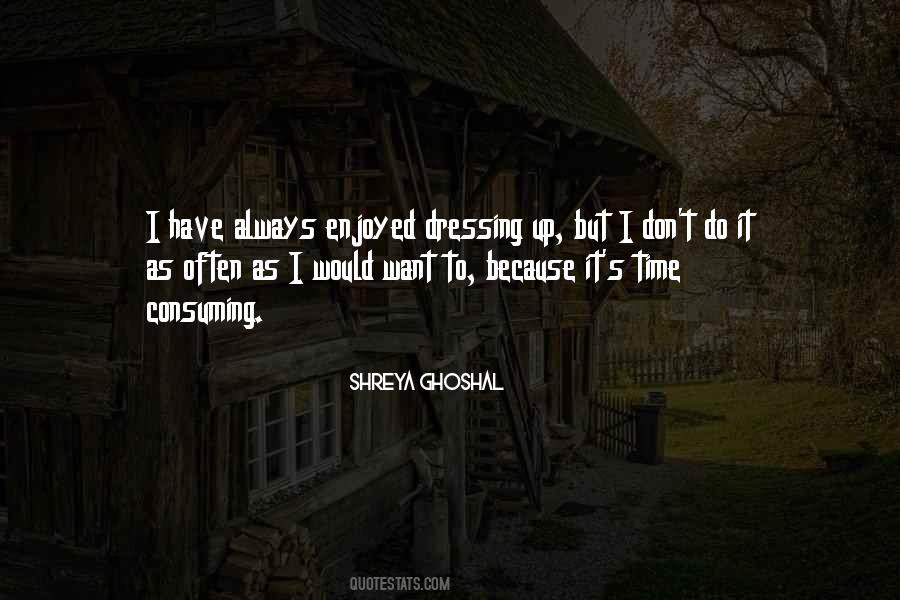 Shreya Ghoshal Quotes #577792