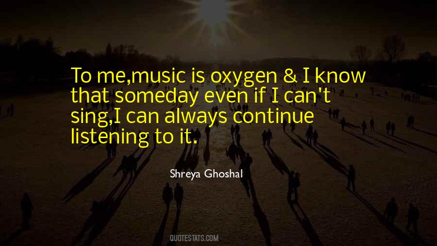 Shreya Ghoshal Quotes #676133