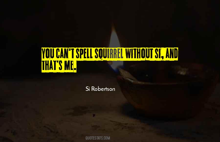 Si Robertson Quotes #280816