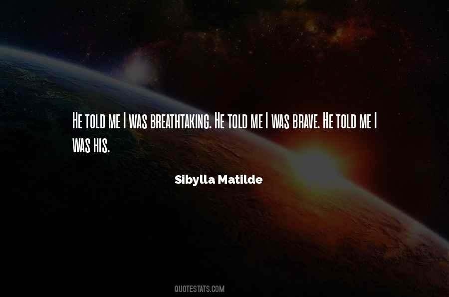 Sibylla Matilde Quotes #899356