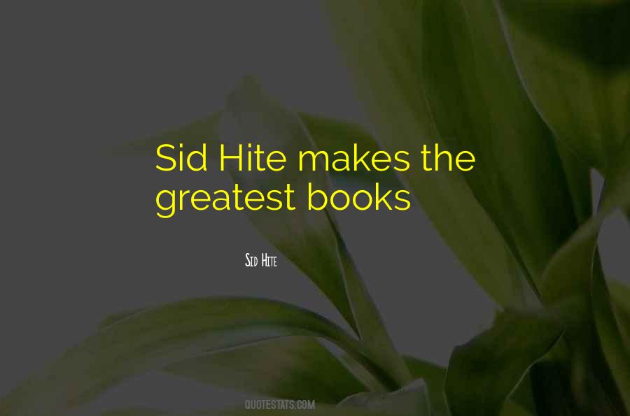 Sid Hite Quotes #694705