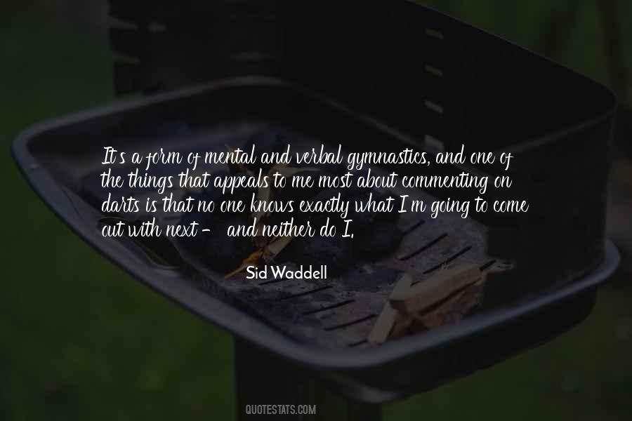 Sid Waddell Quotes #561880