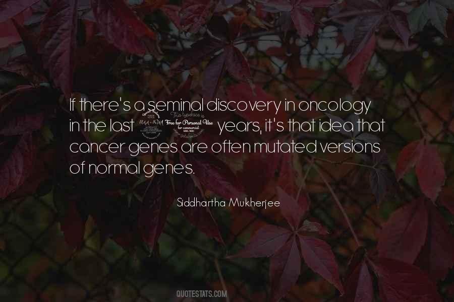 Siddhartha Mukherjee Quotes #772791